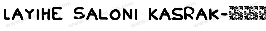 Layihe Saloni Kasrak字体转换